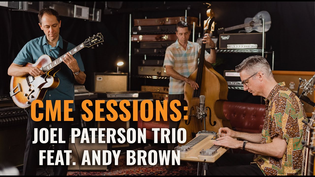 Joel Paterson Trio Featuring Andy Brown | Live at Chicago Music Exchange | CME Sessions