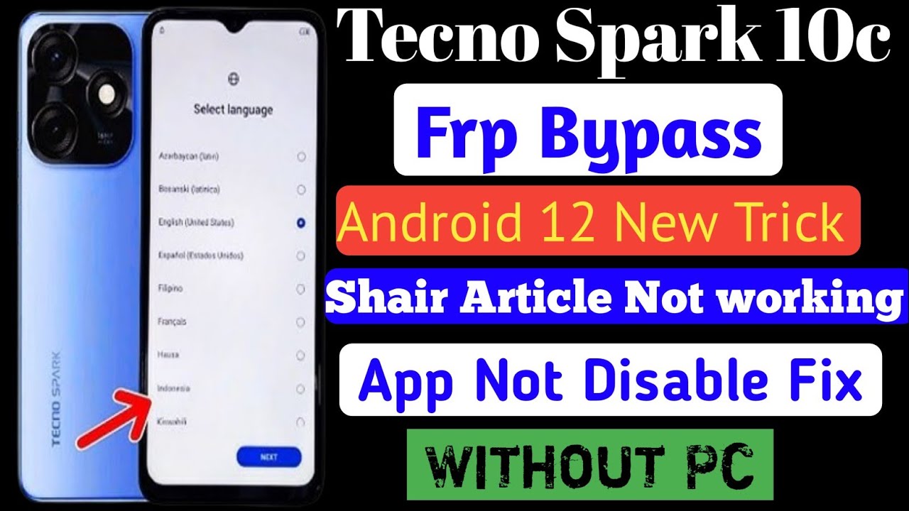 TECNO SPARK 10C (Kl5k) : FRP BYPASS ANDROID 12 (Without Pc) - Phone Apps Not Open & Disable