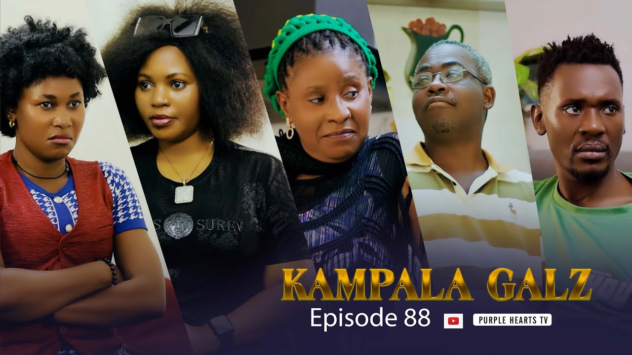 KAMPALA GALZ EPISODE 88 @PURPLE HEARTS TV 2 @PURPLE HEARTS TV URBAN