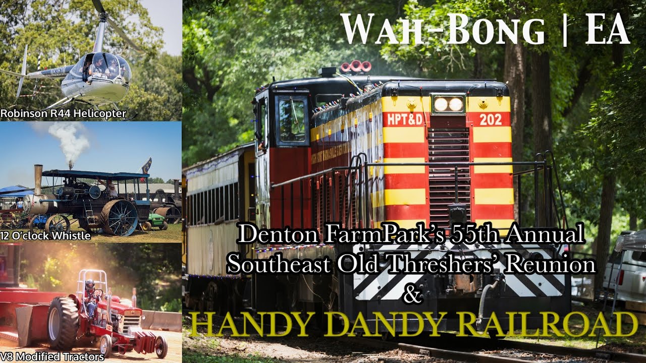Denton FarmPark’s 55th Annual Southeast Old Threshers’ Reunion & Handy Dandy Railroad
