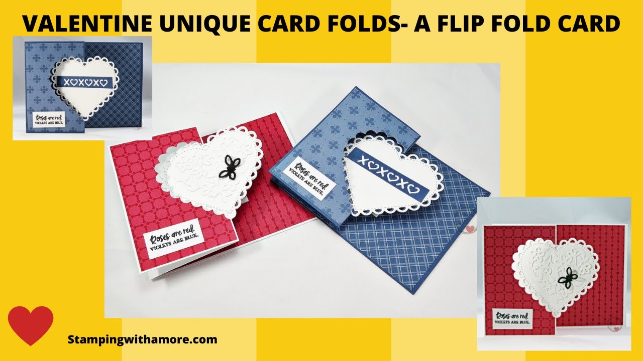 Valentine Unique Card Folds- A Flip Fold Card  #funfoldcards #stampingwithamore