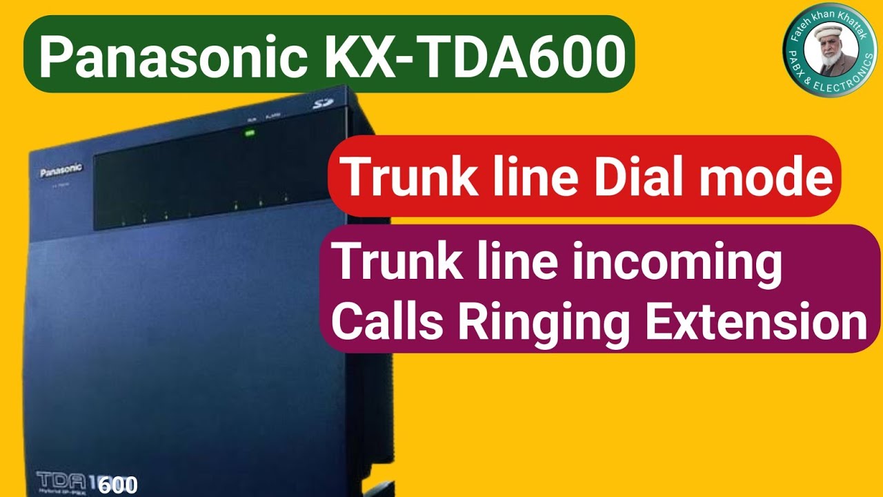 Panasonic KX-TDA600 | Trunk line Dial mode | Ringing Extension 
