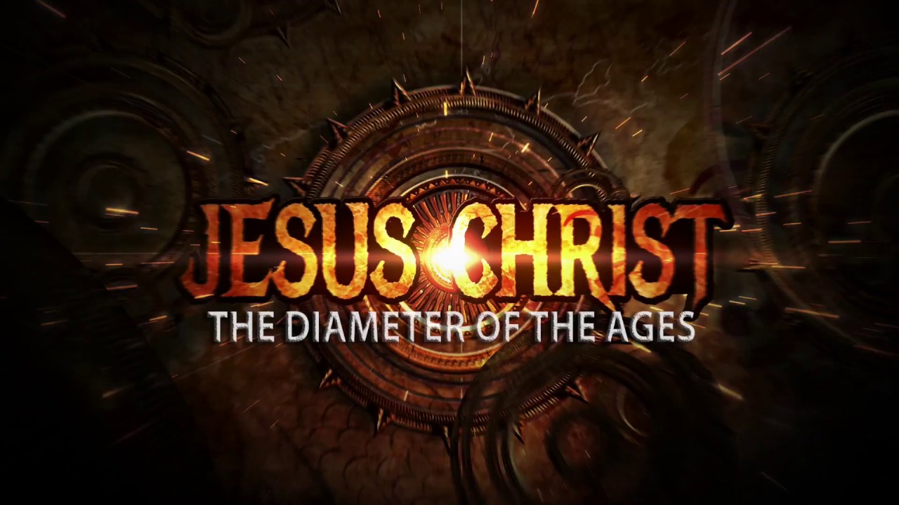 TLTF Presents: Jesus Christ, The Diameter Of The Ages