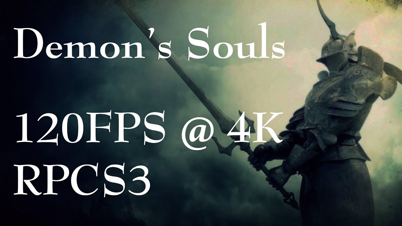 Demon's Souls - RPCS3 0.32 - 120FPS Unlocked @ 4K - Settings & Gameplay