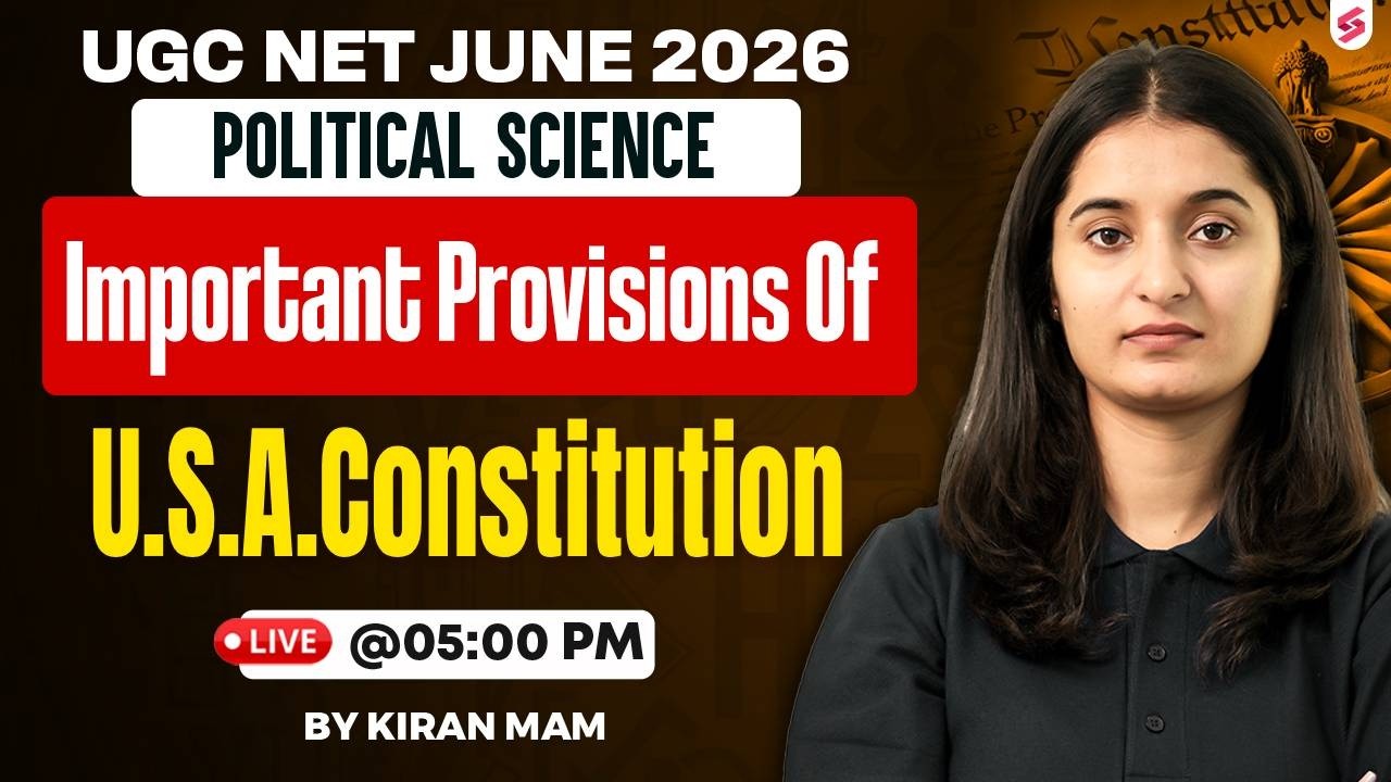 UGC NET Political Science Classes 2026 | Provisions of U.S.A. Constitution UGC NET By Kiran Mam