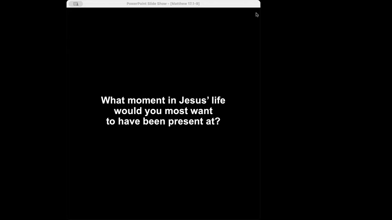 Who Wants to EXPERIENCE the COOLEST MOMENT in JESUS' LIFE?!?! Matthew 17: 1-9