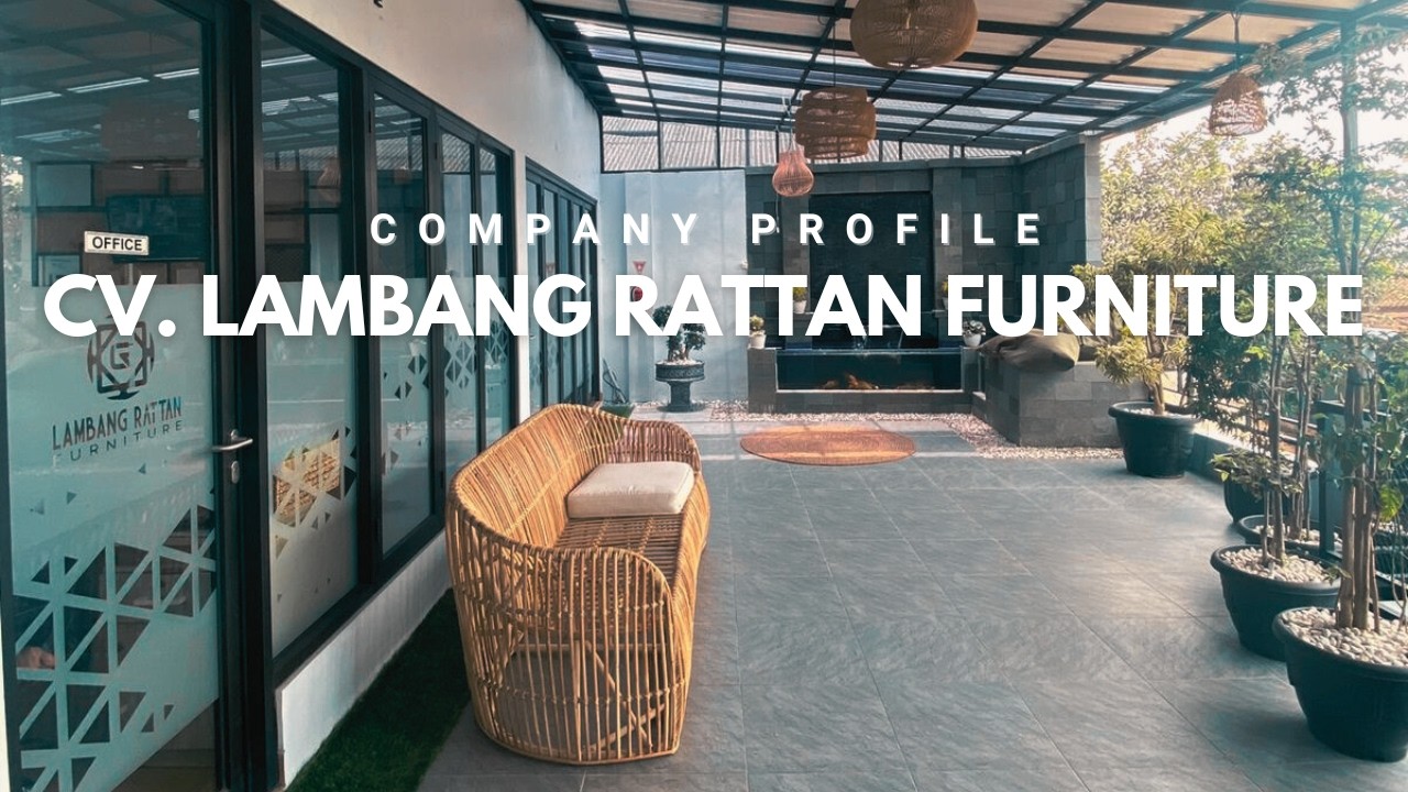 Lambang Rattan Furniture | Indonesian Rattan Furniture Manufacturer & Exporter