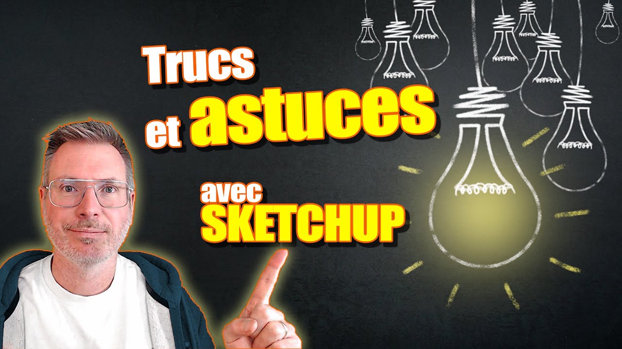 [Tuto SketchUp] # Trucs et Astuces ⚡⚡⚡ 🔥🔥🔥