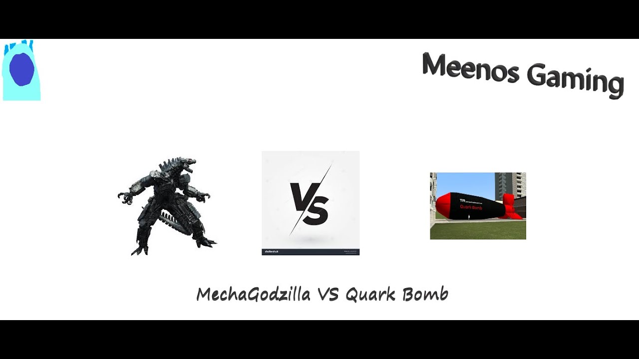Gmod - MECHAGodzilla VS Quark Bomb