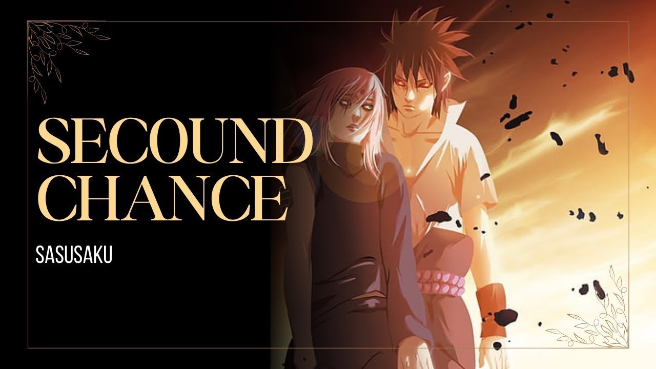 SasuSaku - Secound chance part 1