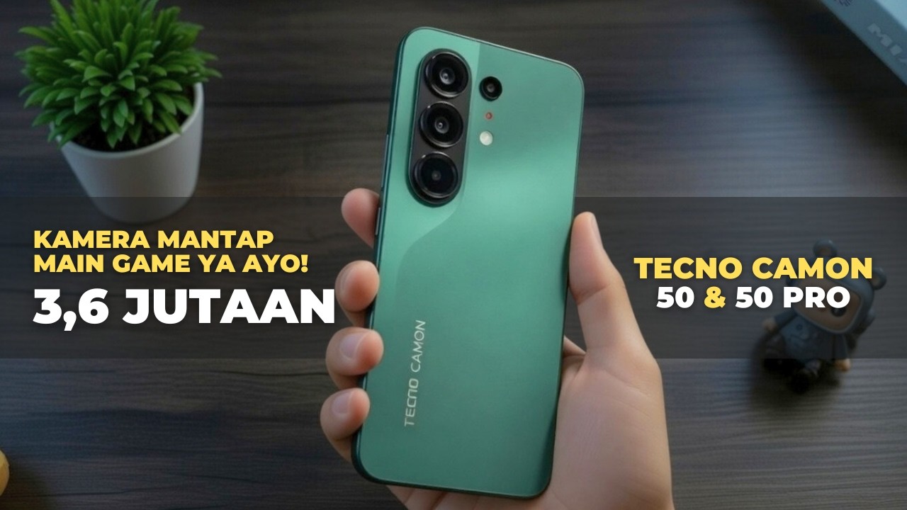 RESMI RILIS INDONESIA! Tecno Camon 50 & 50 Pro – Harga Mulai 3,6 Jutaan? Worth It Gak?