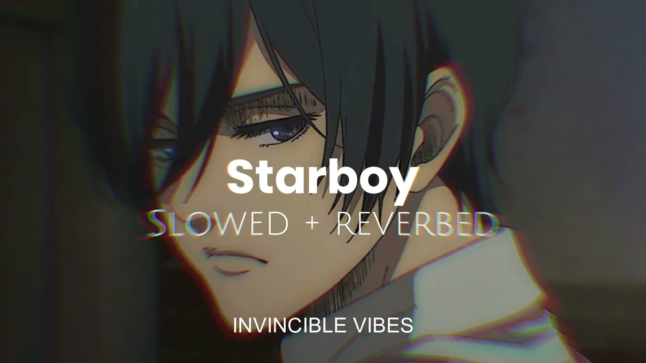 Starboy - The Weeknd | Slowed + Reverbed | Late Night Drives🌙🌵🖤