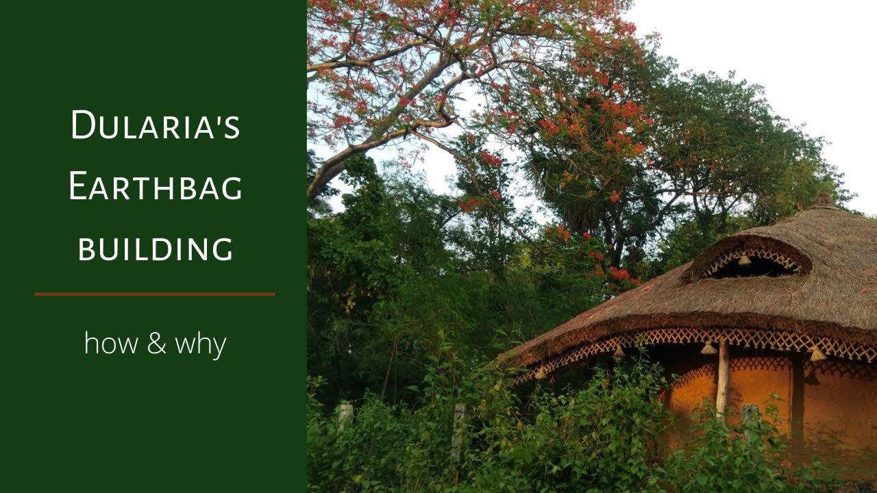 Dularia's Earthbag Building: how & why