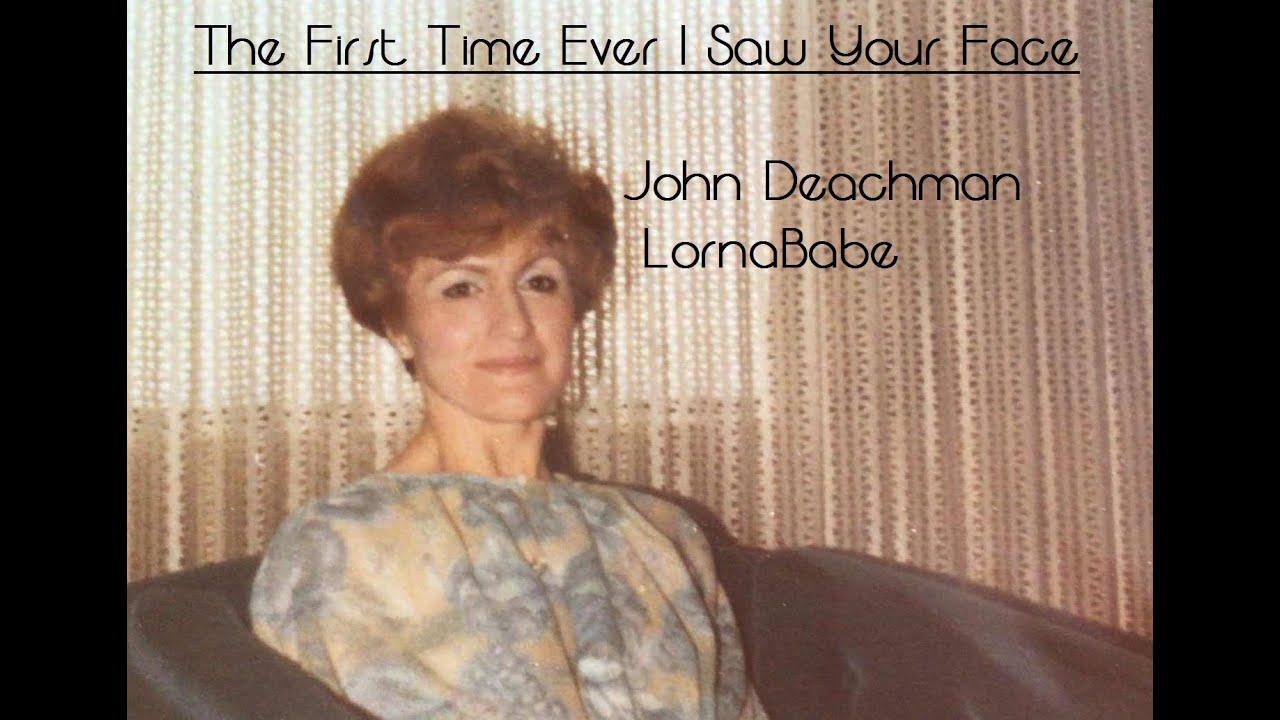 The First Time Ever I Saw Your Face