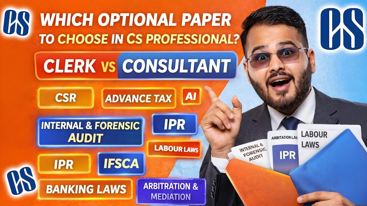 Which Elective subject to select in CS Professional? CLERK VS CONSULTANT .... SEE THE DIFFERENCE !!!