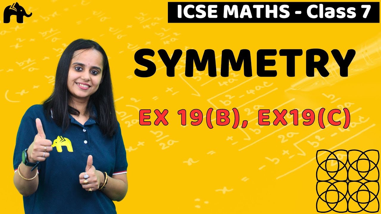Symmetry Class 7 ICSE Maths | Selina Chapter 19 | Exercise 19B, Ex 19C