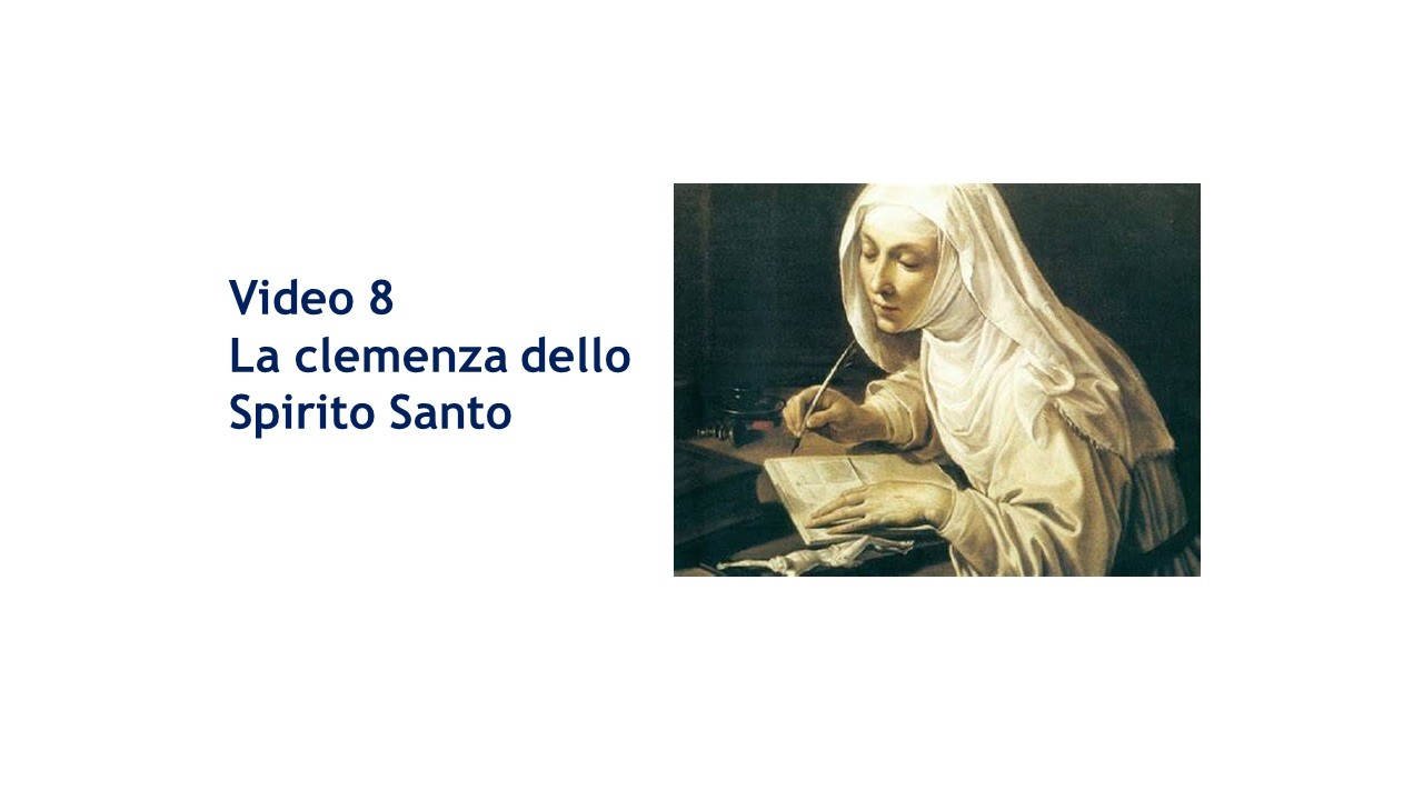Video 8. La clemenza dello Spirito Santo