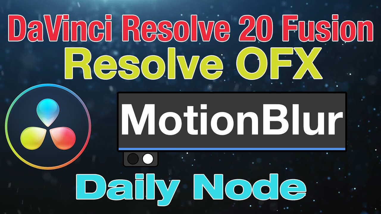 DaVinci Resolve 20 Fusion Motion Blur Node