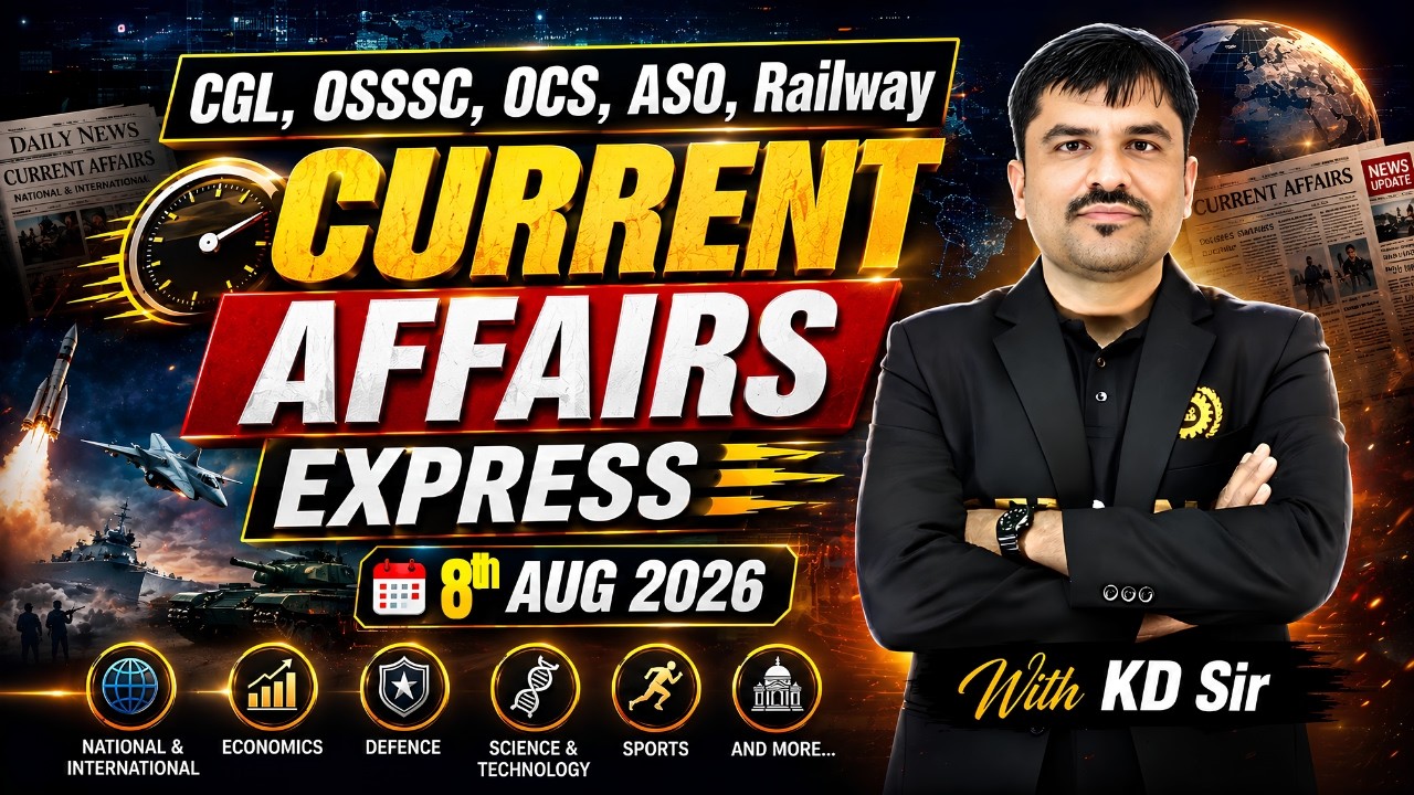 Daily Current Affairs | 8th Aug 2026 | SI, ASO, PEO Exam | Odisha Competitive Exams | By KDS Sir