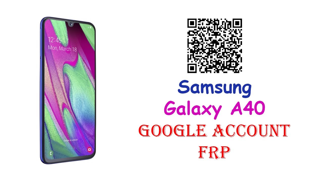 How to Bypass Google account FRP on Samsung Galaxy A40 (SM-A405FN)
