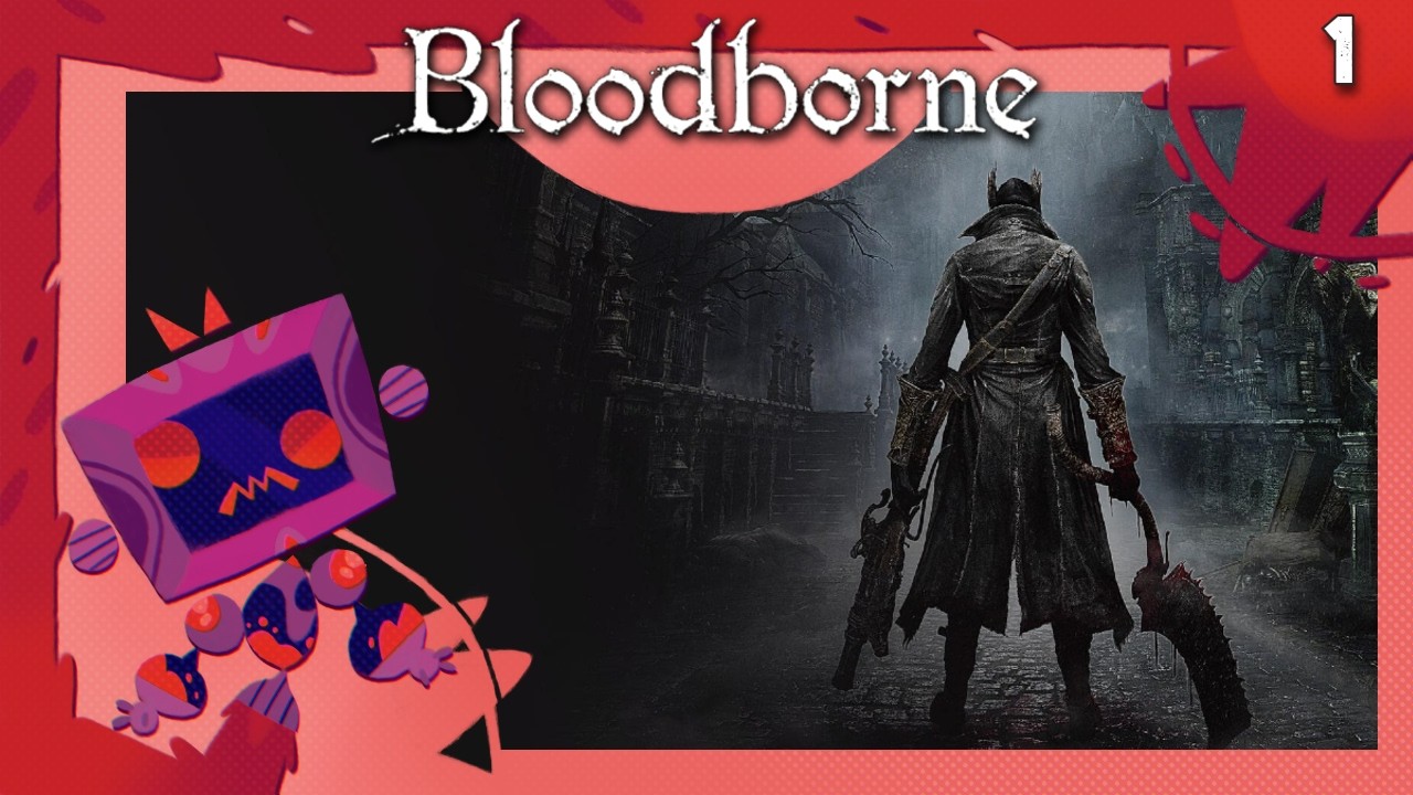 Will I Survive this Game? 🤖 Playing BLOODBORNE for the FIRST TIME (Day #1) | LIVE🔴