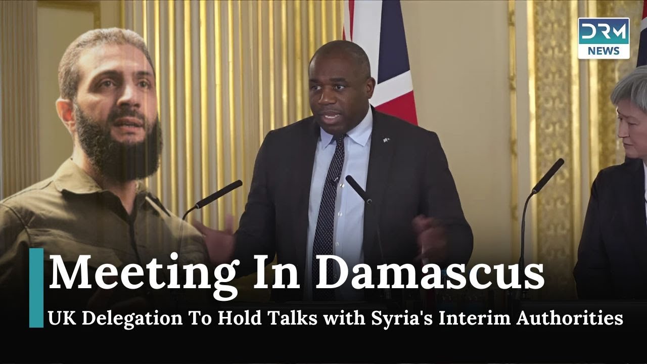 UK Delegation To Hold Talks with Syria's Interim Authorities | News Today | DRM News | AH14