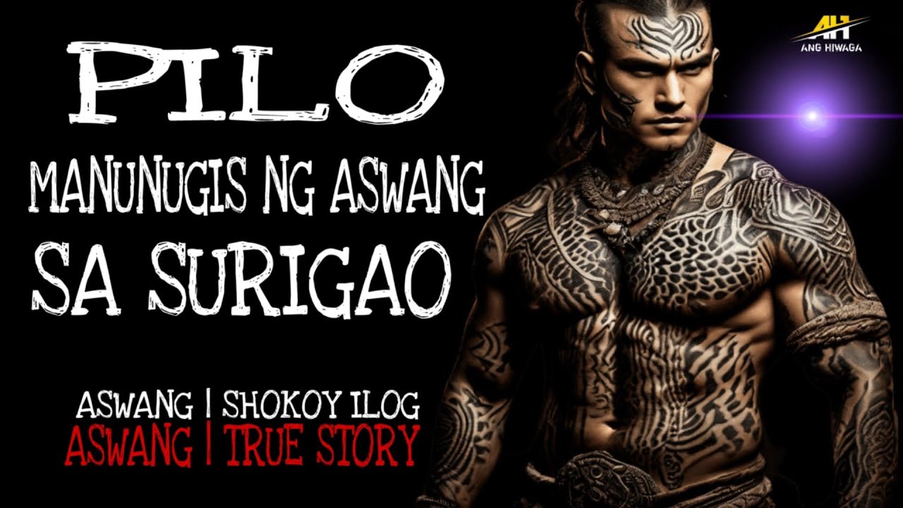 PILO MANUNUGIS NG ASWANG SA SURIGAO | Aswang True Story