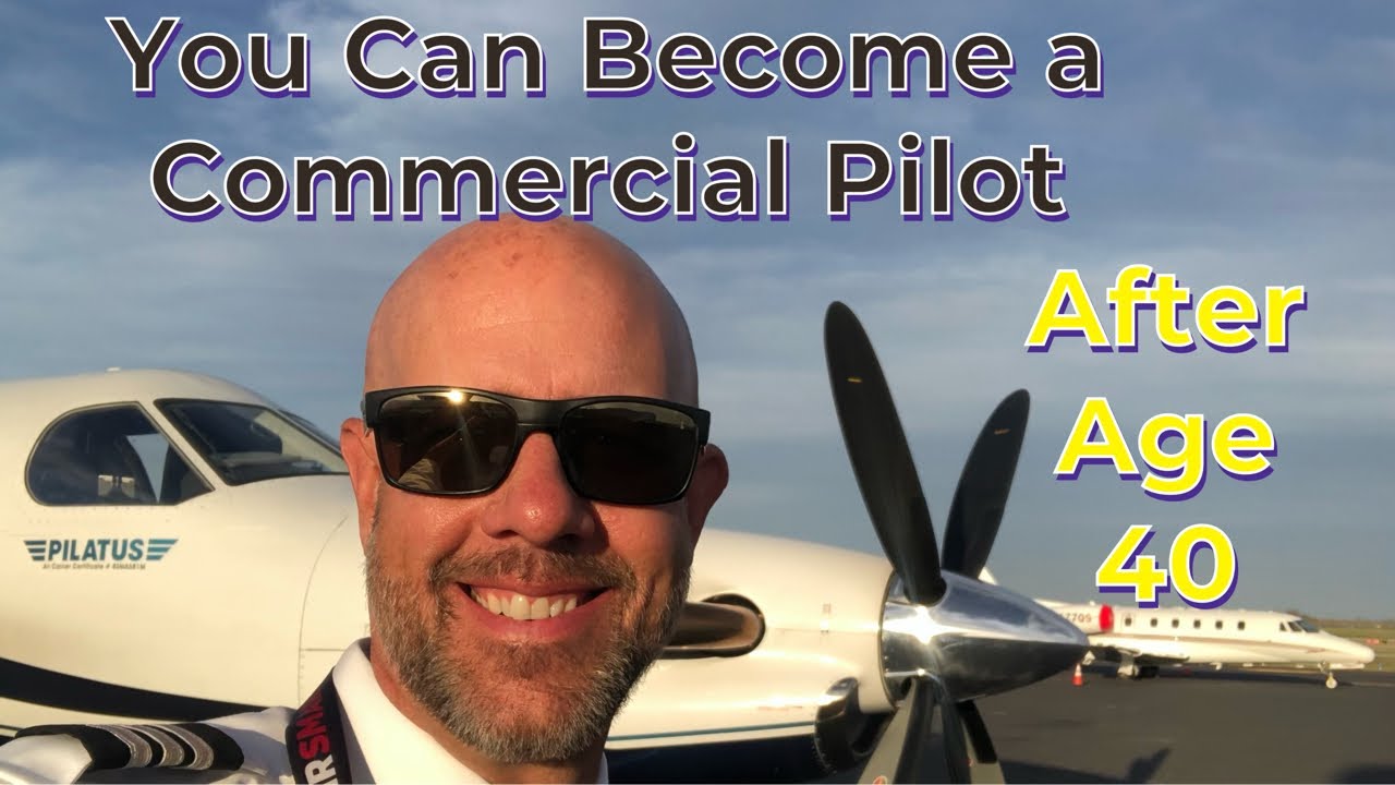 Can you become a commercial pilot after 40?