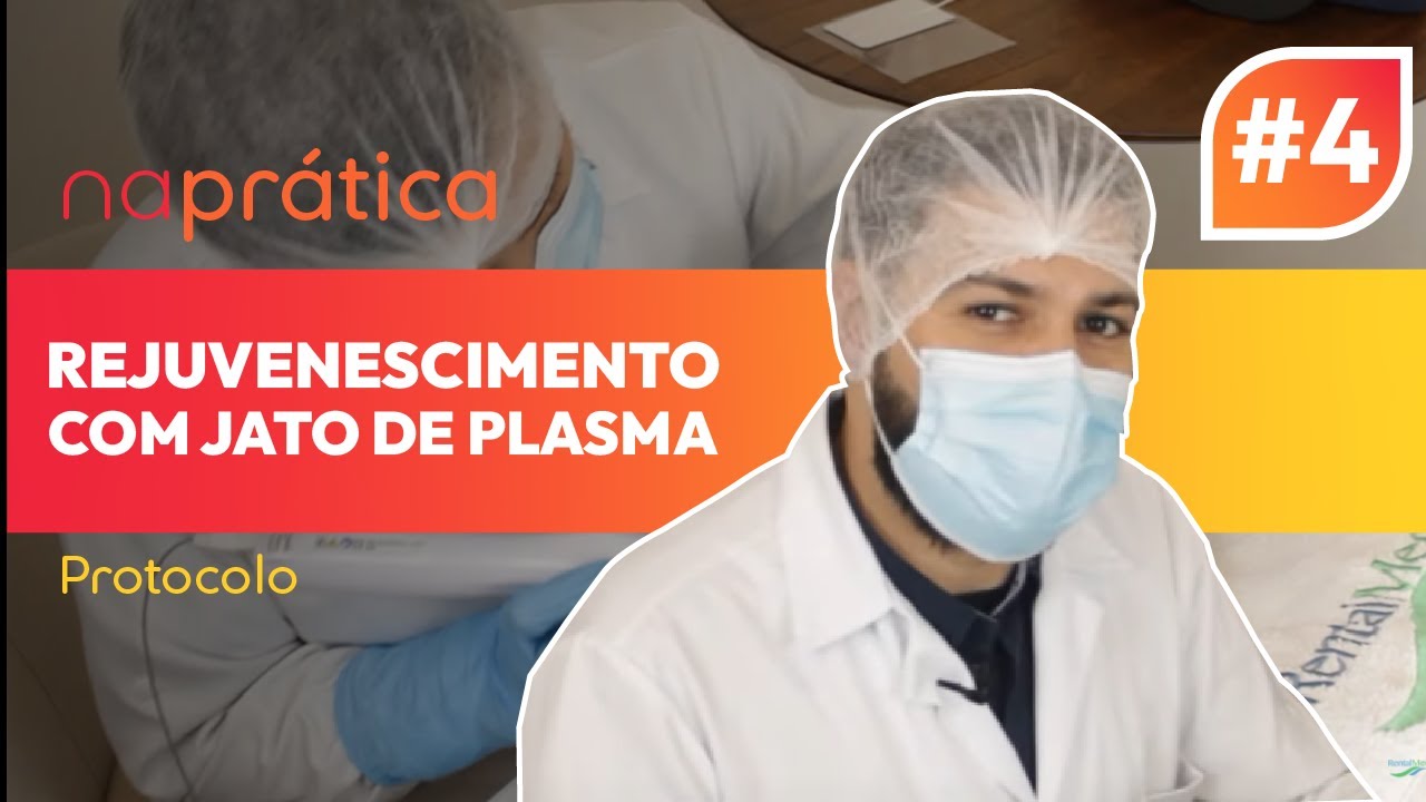 naprática #04 | Protocolo de rejuvenescimento com Jato de Plasma | Rentalmed