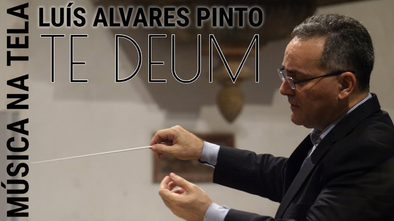 TE DEUM - Luís Alvares Pinto