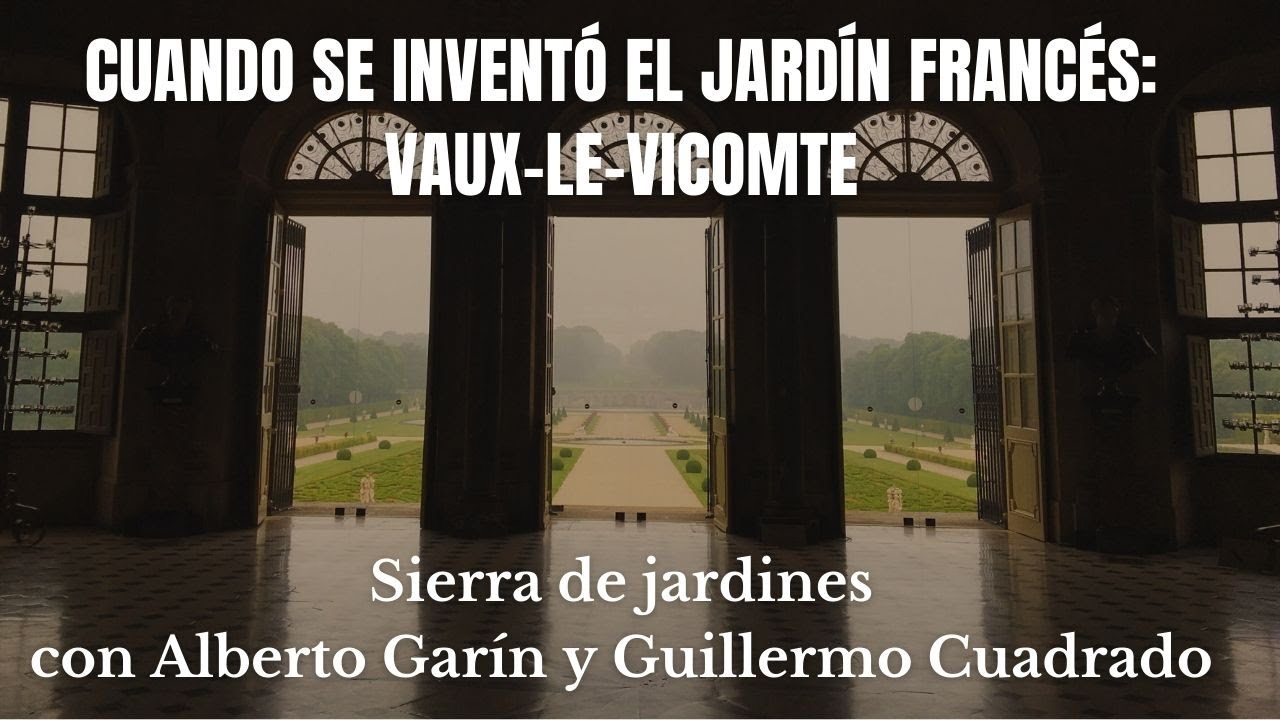 Cuando se inventó el jardín francés  Vaux le Vicomte