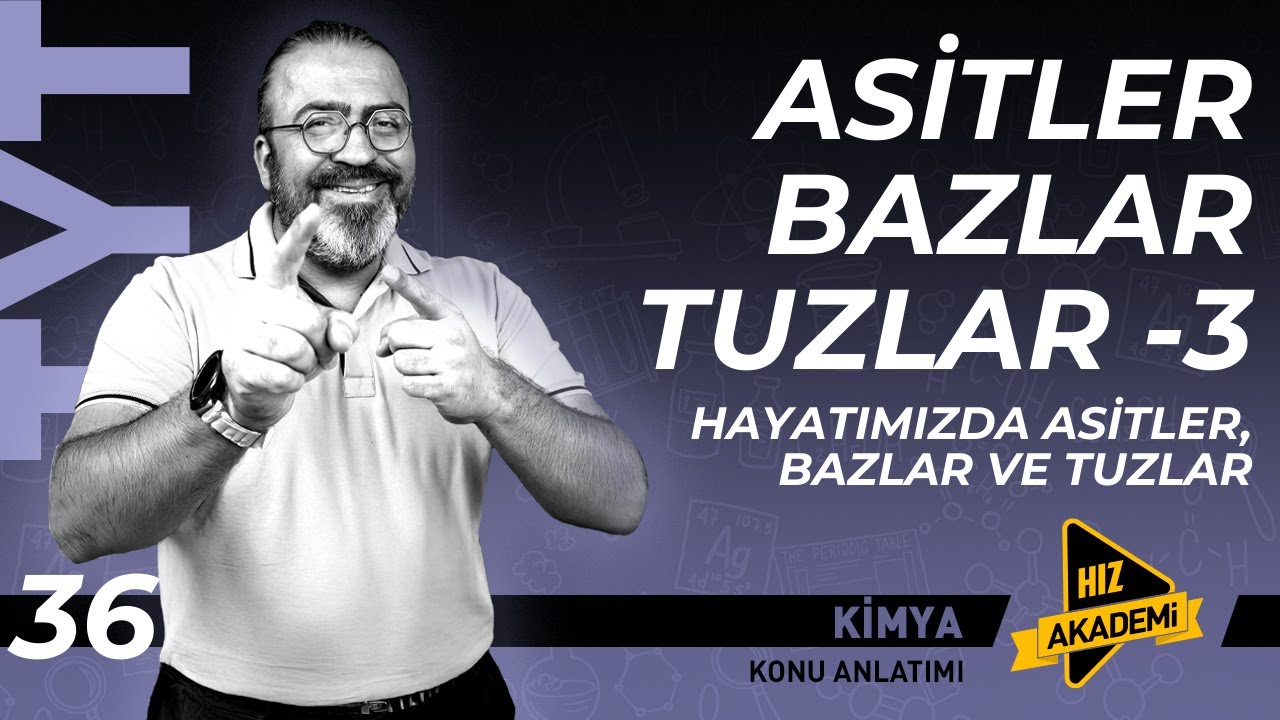 TYT - Asitler Bazlar ve Tuzlar - 3 ( Hayatımızda Asitler Bazlar ve Tuzlar )