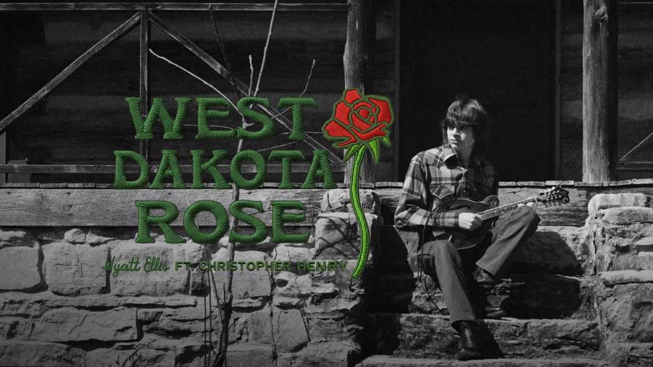 Wyatt Ellis - West Dakota Rose (Official Music Video)