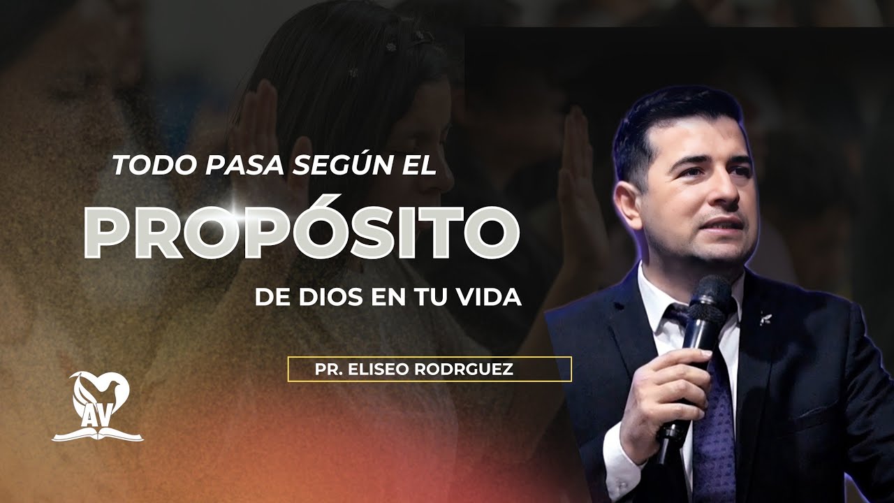 Dios trabaja con PROPÓSITO | PR. ELISEO RODRGUEZ