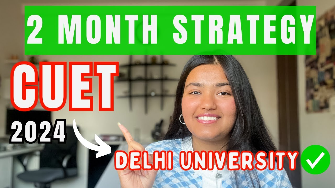 Crack CUET 2025 in 60 Days | 2-Month Master Plan for Admission in DU | Ananya Gupta