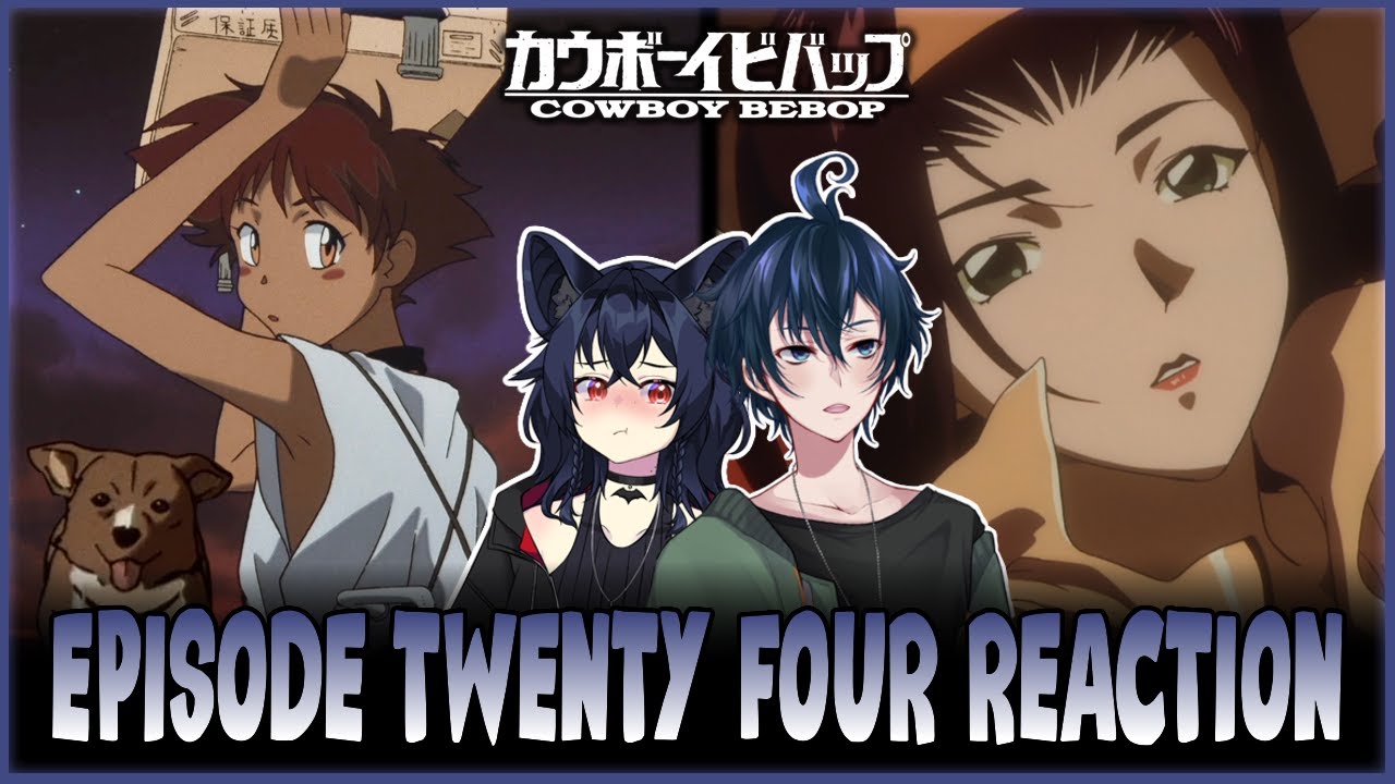 Things Will Never Be the Same 😭 - Cowboy Bebop Ep. 24 - Vtubers React