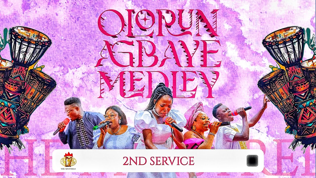 OLORUN AGBAYE MEDLEY SPECIAL. THE MINISTREL SHOWED UP  AND SHOWED OUT FOR THIS MINISTRATION