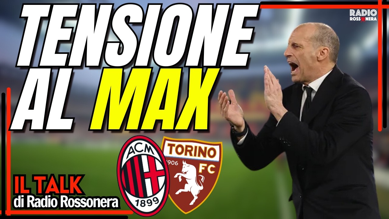 MILAN - ALLEGRI : TENSIONE PER IL FINALE | Radio Rossonera Talk