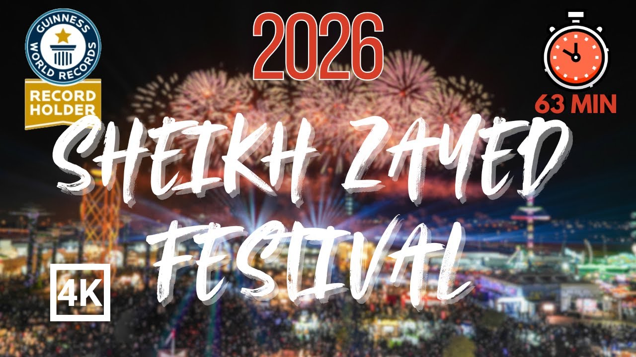 63Min Fireworks 2026 | Sheikh Zayed Festival مهرجان الشيخ زايد