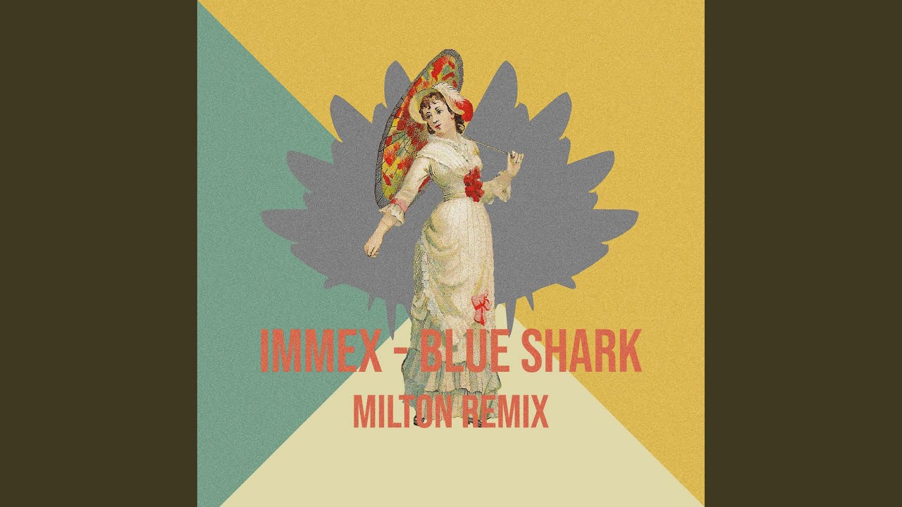 Blue Shark (Milton Remix)