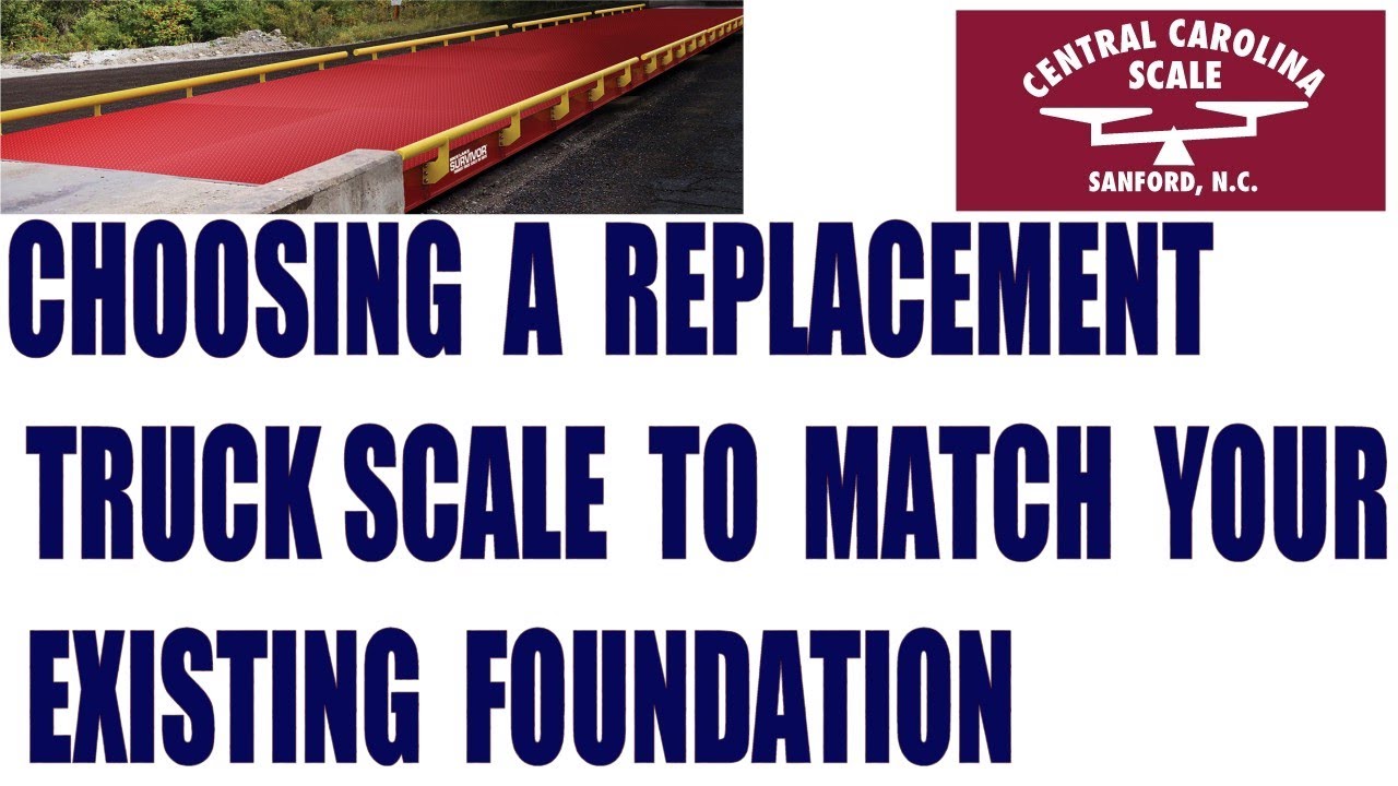 Choosing a Replacement Truck Scale to Match your Existing Foundation