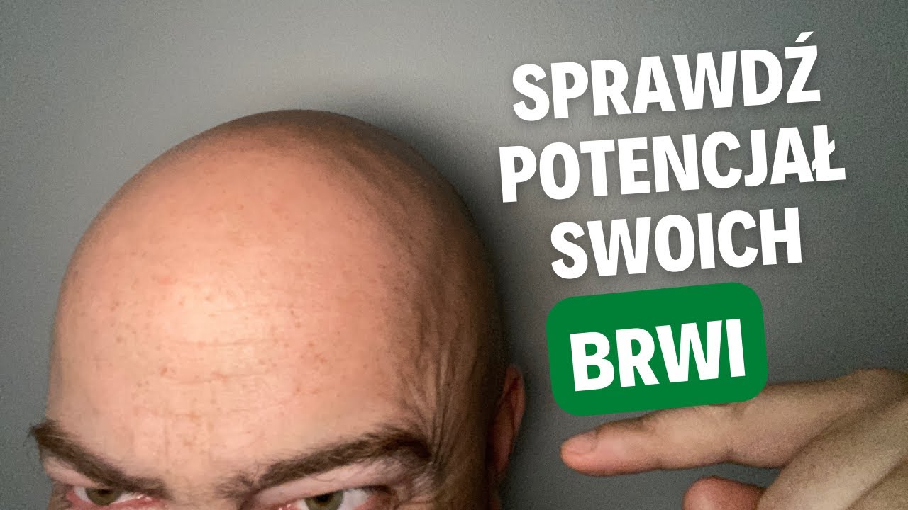 Czytanie z twarzy vol. 3 czyli jaki potencjał kryją BRWI :)