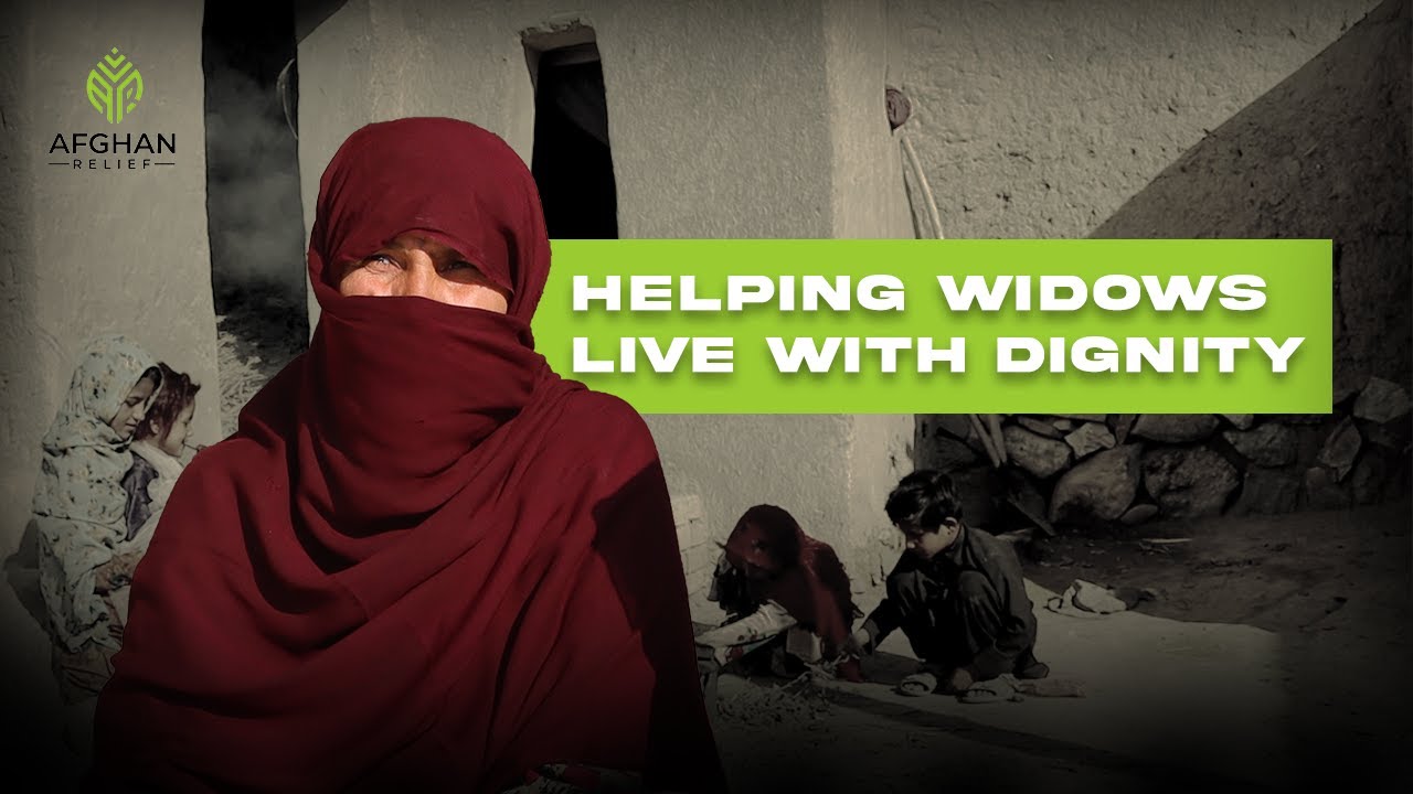 Helping Widows with Cash &ndash; Living with Dignity | Afghan Relief