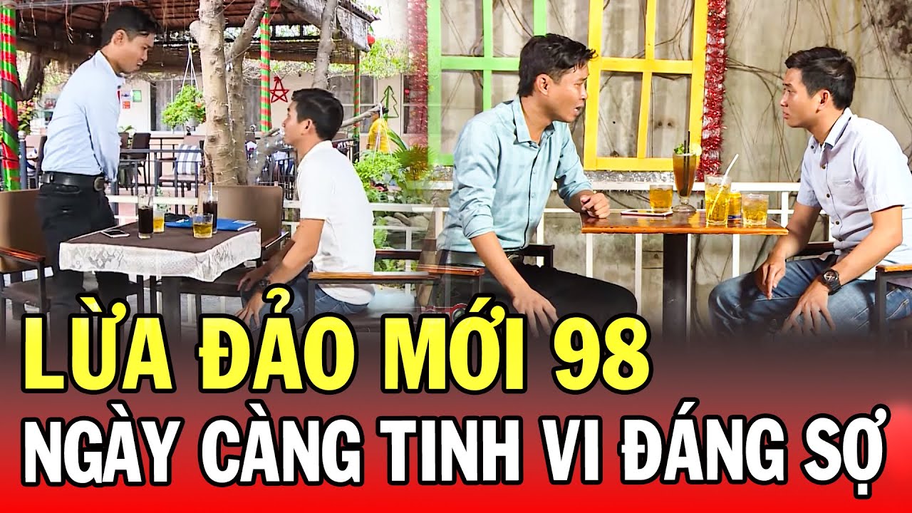 Chuyện Cảnh Giác Tết 2026 | LỪA ĐẢO MỚI 98 | Phút Giây Cảnh Giác 2026 | Chuyện Cảnh Giác THVL
