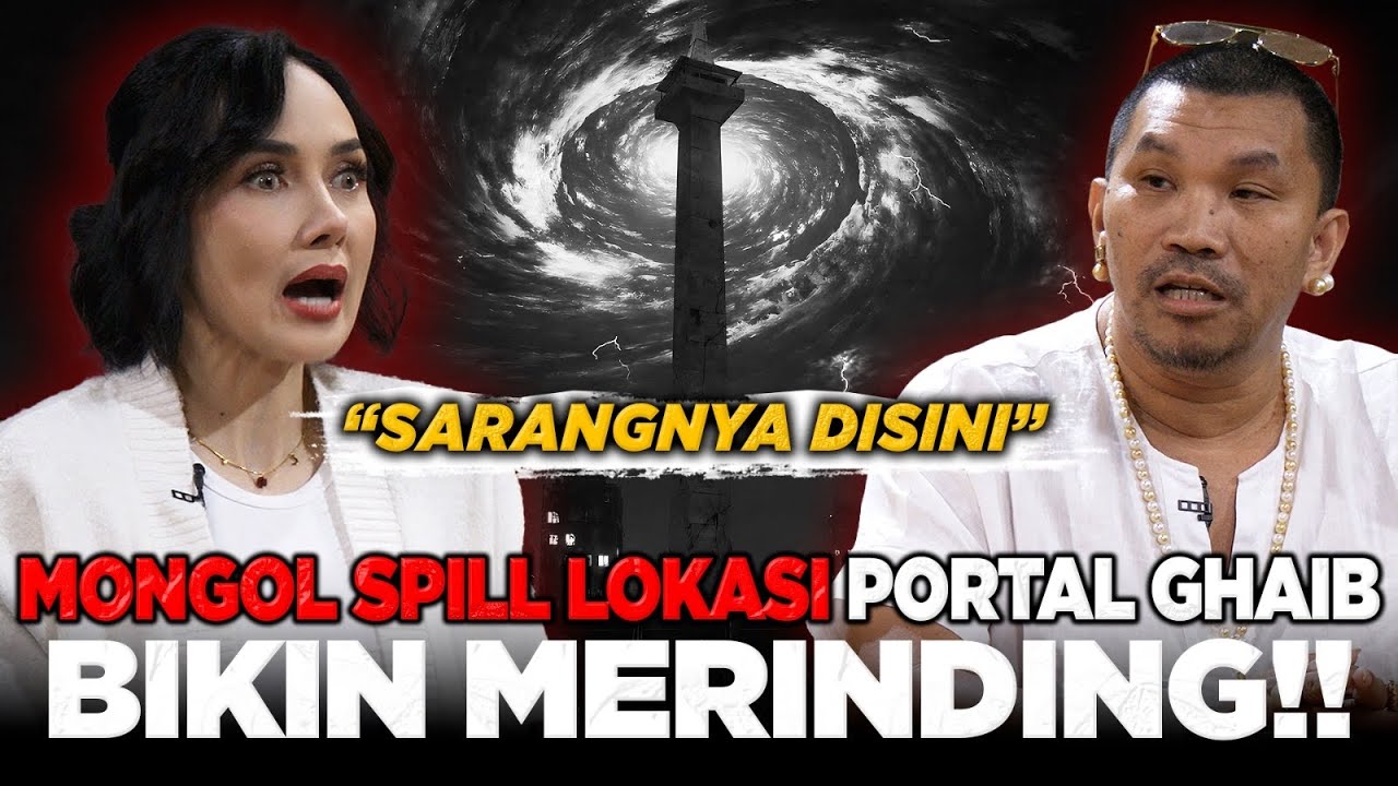 PORTAL GHAIB TERBESAR ADA DI JAKARTA? SARA WIJAYANTO SAMPAI TAKUT! | MEJA MONGOL