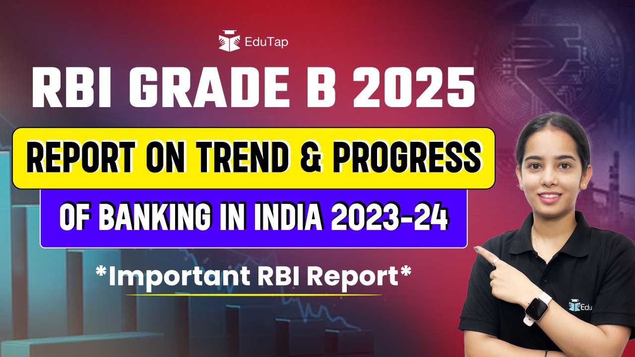 RBI Grade B Report on Trend & Progress of Banking in India 2023-24 | Banking Current Affairs 2025