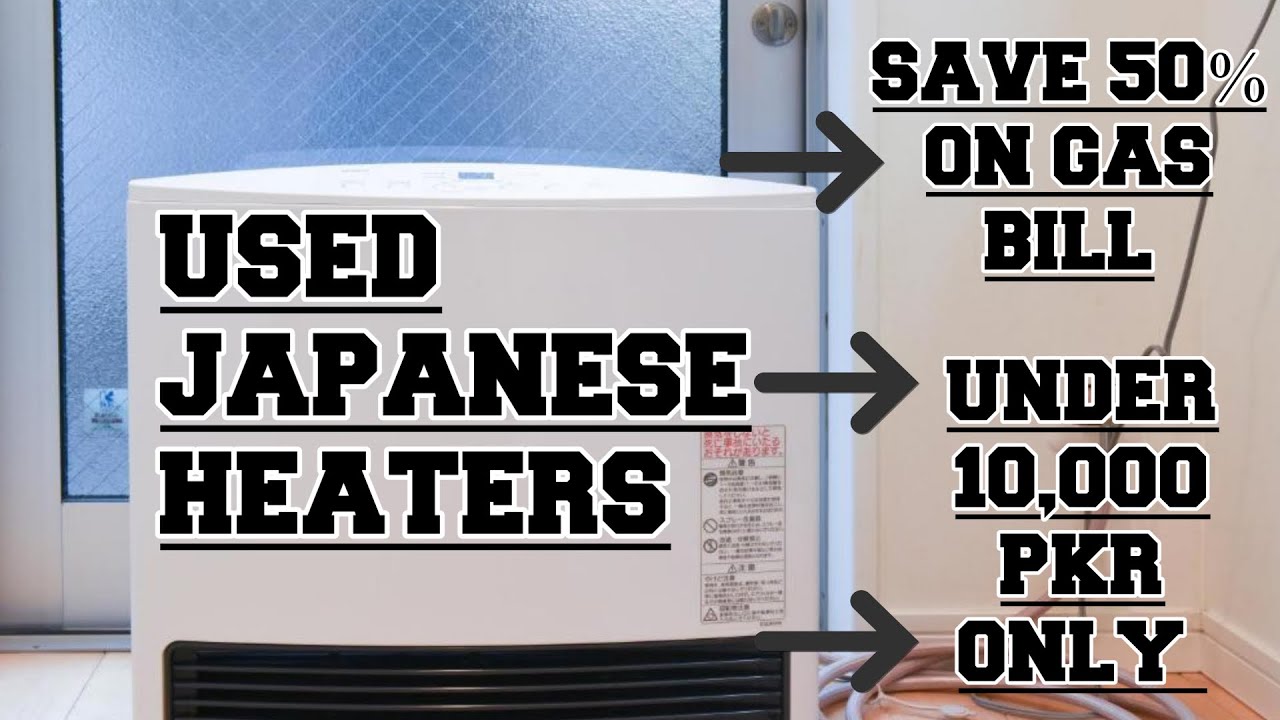 Used Japanese Heater In Pakistan Review Is It Worth it?