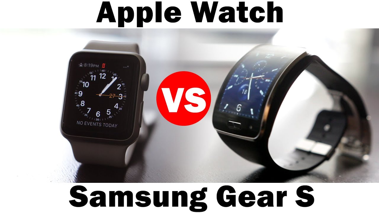 Apple Watch vs Samsung Gear S - SmartWatch Comparison