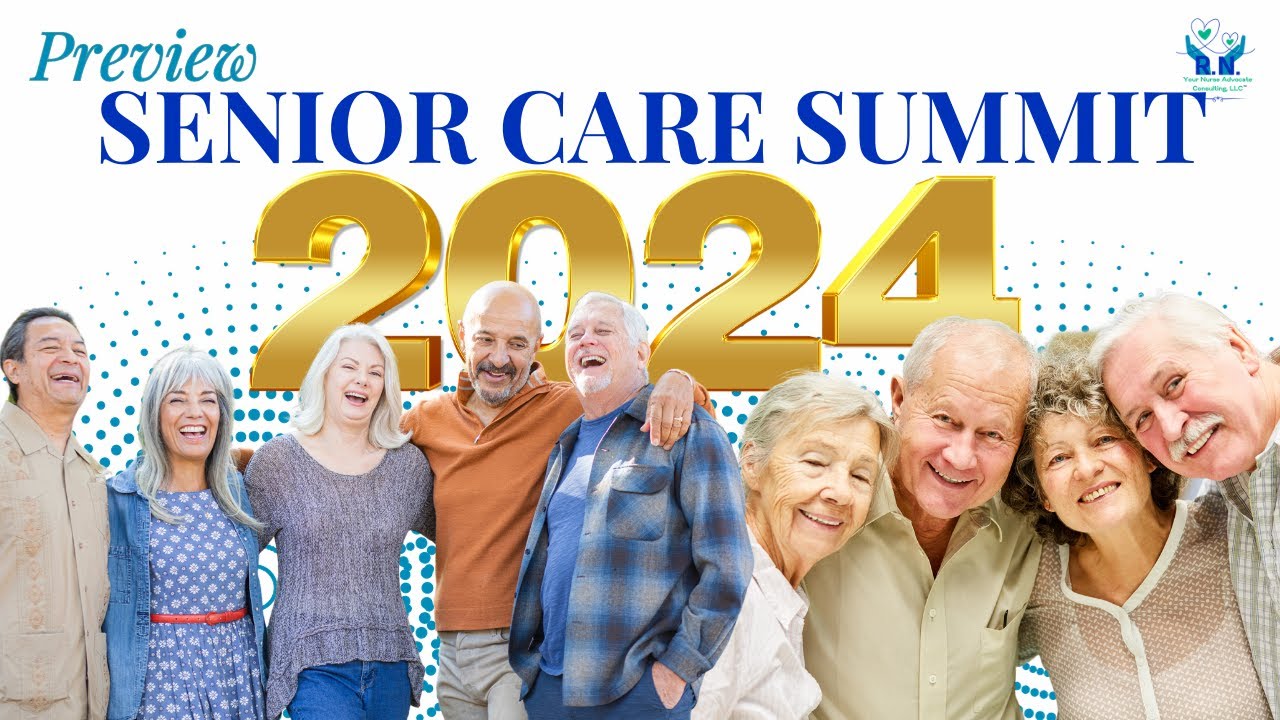 Senior Care Summit 2024-Your Ultimate Guide to Senior Care Resources