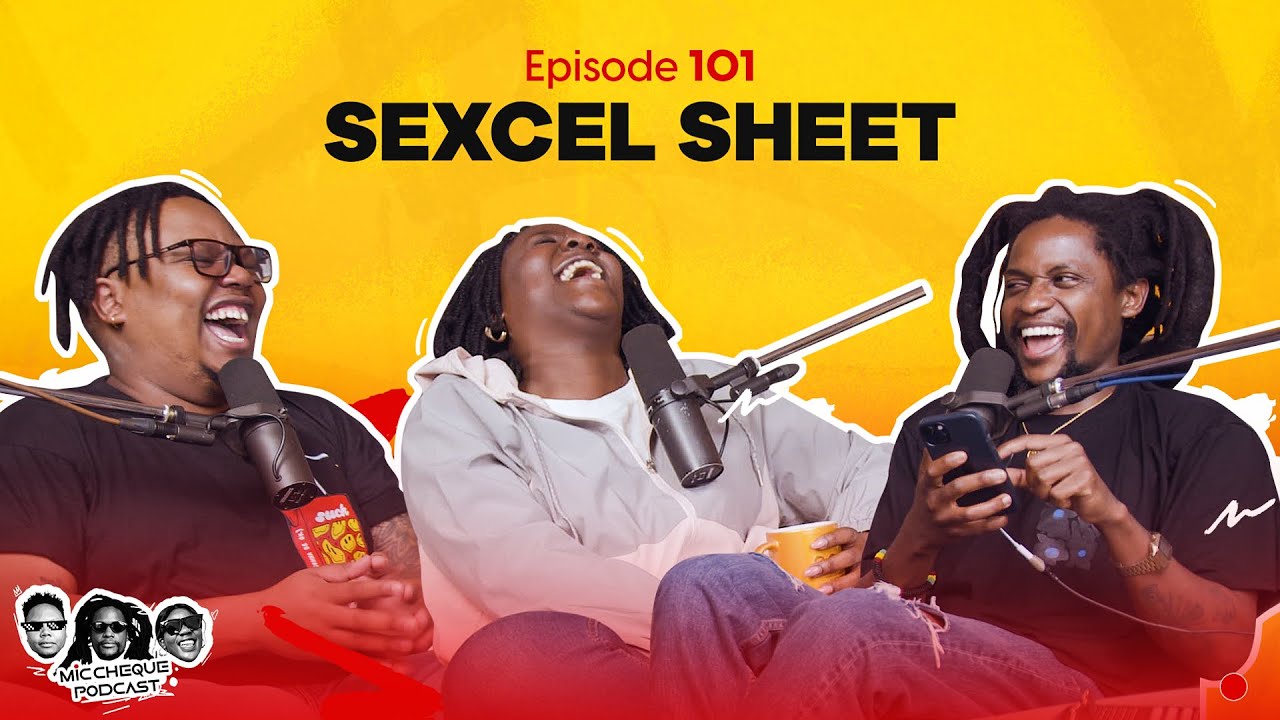 MIC CHEQUE PODCAST | Episode 101 | Sexcel sheet
